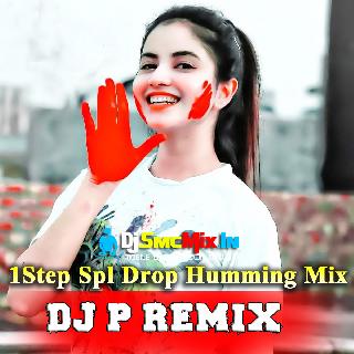 Tamma Tamma Loge (1Step Spl Drop Humming Mix 2023-Dj P Remix-Goraipur Se